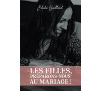 Les Filles, Préparons-nous au Mariage !