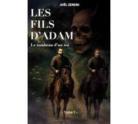 LES FILS D'ADAM: le tombeau d'un roi: 1