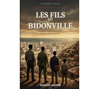 Les fils du Bidonville: Tome 1