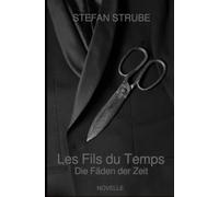 Les Fils du Temps: Die Fäden der Zeit