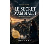 LES FILS INVISIBLES: Au cœur du mystère d'Ambialet