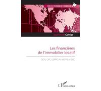Les financières de l’immobilier locatif: SCPI, OPCI (SPPICAV et FPI) et SIIC