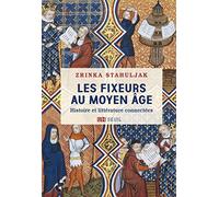 Les fixeurs au Moyen Age: Histoire et littérature connectées