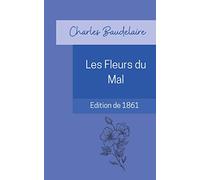 Les Fleurs du Mal (Annoté): 2ème édition (1861)