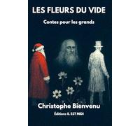 Les Fleurs du Vide (Contes pour les grands)