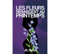 Les fleurs renaissent au printemps