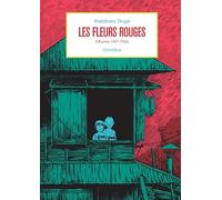 Les fleurs rouges: (Oeuvres 1967-1968)