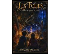 Les Folien: Tome 1 Le monde de Cinou