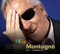 les folies de Gilbert Montagné