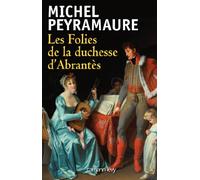 Les folies de la duchesse d'Abrantès