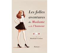 Les folles aventures de Madame a de l’humour