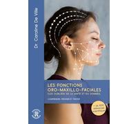 LES FONCTIONS ORO-MAXILLO-FACIALES CLÉS OUBLIÉES DE LA SANTÉ ET DU SOMMEIL : COMPRENDRE, PRÉVENIR ET TRAITER