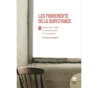 Les fondements de la Survivance - Essai sur l'âme, la conscience et l'invisible Tome 2