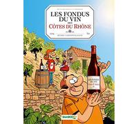 Les fondus du vin des Côtes du Rhône