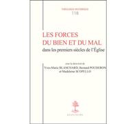 Les Forces du Bien et du Mal Dans les Premiers Siecles de l'Eglise