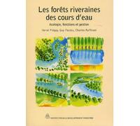 Les forêts riveraines des cours d'eau: Ecologie, fonctions et gestion: 0000