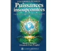 Les formes-pensées. Puissances insoupçonnées