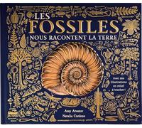 Les fossiles nous racontent la Terre: Avec des illustrations en relief à toucher