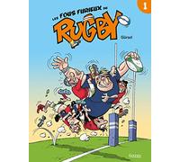 Les fous furieux du rugby: Tome 1
