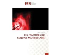LES FRACTURES DU CONDYLE MANDIBULAIRE