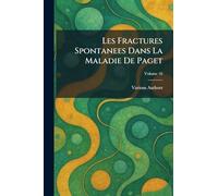 Les Fractures Spontanees Dans La Maladie De Paget