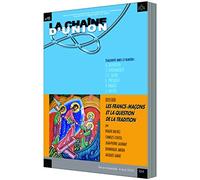 LES FRANCS-MACONS ET LA QUESTION DE LA TRADITION - CHAINE D'UNION N°92