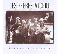 Les Freres Michot - Elevs A Pilette