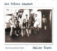 LES FRERES SOUCHET - SAILOR BLUES