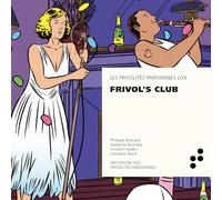 LES FRIVOLITES PARISIENNES - FRIVOL'S CLUB (LIVE)