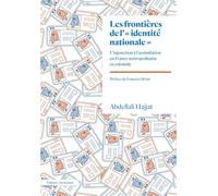 Les frontières de l'"identité nationale": L'injonction à l'assimilation en France métropolitaine et coloniale