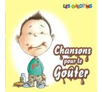 LES GALOPINS - CHANSONS POUR LE GOUTER