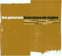 Les Gammas - Exercises De Styles