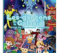 Les garçons de la Galaxie: à partir de 6 ans- format broché.: Retrouve 50 garçons incroyable à travers l'univers !