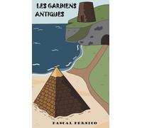 Les gardiens antiques: Le premier voyage