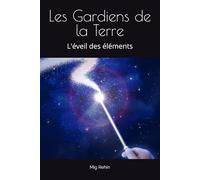 Les Gardiens de la Terre: L'éveil des éléments