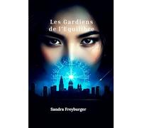 Les Gardiens de l'Equilibre: LES EVEILLES Tome 3