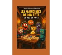 Les Gardiens de ma Tête, mission fonctions exécutives: Le Jeu de Rôle