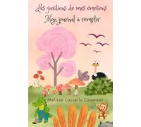 Les gardiens de mes émotions: Mon journal à remplir