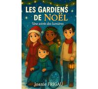 Les Gardiens de Noël: Être soi, oser ensemble. Un roman chaleureux, inclusif et lumineux.