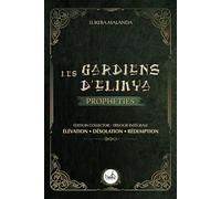 Les Gardiens d'Elikya: Prophéties - Edition collector
