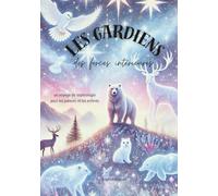 Les gardiens des forces intérieures: un voyage de sophrologie pour les parents et les enfants