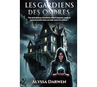 Les Gardiens des Ombres: "Une dark fantasy envoûtante mêlant suspense, magie et romance sombre dans une lutte contre les ombres."