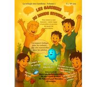 Les Gardiens du monde invisible: Ton ventre a une histoire : entre repas d'autrefois et secrets de santé du microbiote