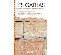 Les gathas: Le livre sublime de Zarathoustra
