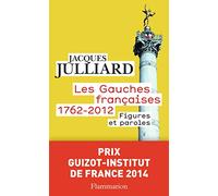 Les gauches françaises 1762-2012: Figures et Paroles
