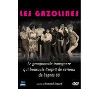 Les Gazolines - Le groupuscule transgenre qui bouscula l esprit de sérieux de l après 68