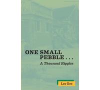 Les Gee One Small Pebble . . . A Thousand Ripples (Tascabile)