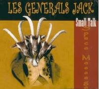 LES GENERALS JACK - SMALL TALK SPACE MESSAGE