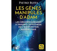 Les Genes Manipules d'Adam: Les origines humaines à travers l'hypothèse de l'intervention biogénétique