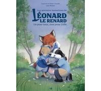 Les Géniales Inventions de Léonard le renard. Un pour tous, tous pour Zélie: Un pour tous, tous pour Zélie